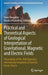 Practical and Theoretical Aspects of Geological Interpretation of Gravitational, Magnetic and Electric Fields: Proceedings of the 45th Uspensky Intern by Danis Nurgaliev