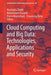 Cloud Computing and Big Data: Technologies, Applications and Security by Mostapha Zbakh