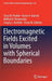 Electromagnetic Fields Excited in Volumes with Spherical Boundaries by Yuriy M. Penkin