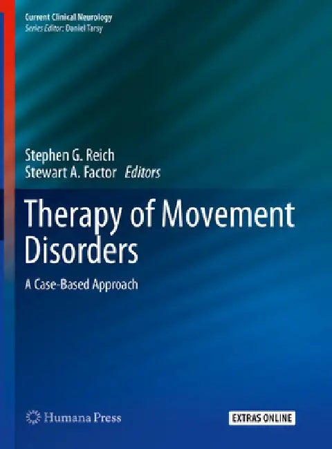Therapy of Movement Disorders: A Case-Based Approach by Stephen G. Reich
