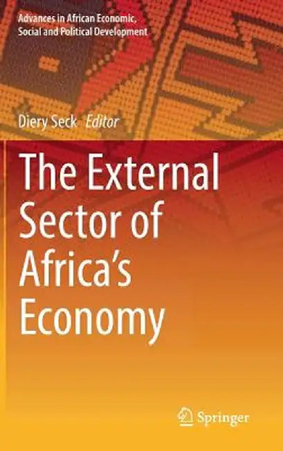 The External Sector of Africa's Economy by Diery Seck