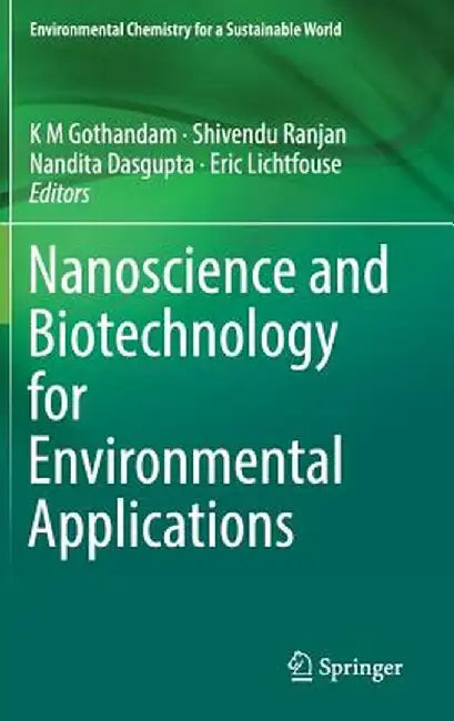 Nanoscience and Biotechnology for Environmental Applications by K. M. Gothandam