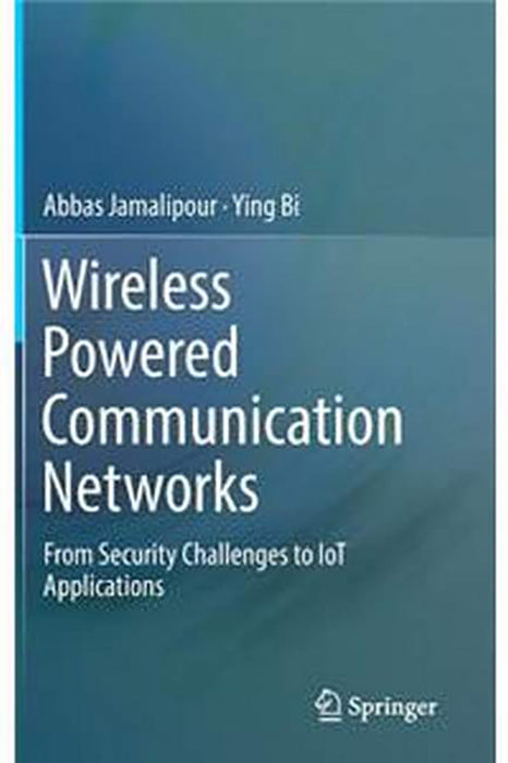 Wireless Powered Communication Networks-From Security Challenges to IoT Applications