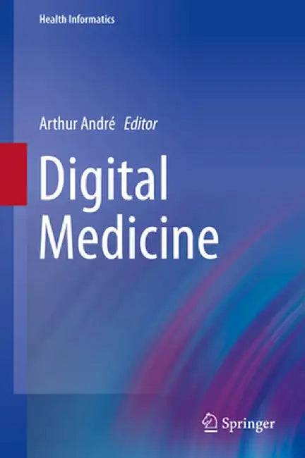 Digital Medicine by Arthur André