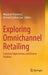 Exploring Omnichannel Retailing: Common Expectations and Diverse Realities by Wojciech Piotrowicz