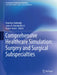 Comprehensive Healthcare Simulation: Surgery and Surgical Subspecialties by Dimitrios Stefanidis