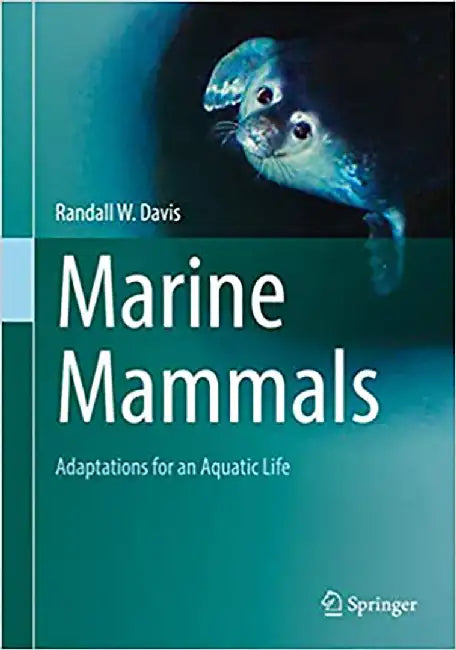 Marine Mammals by Randall W. Davis