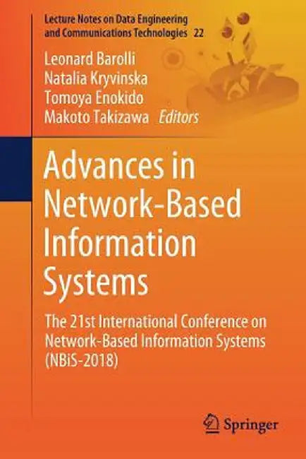 Advances in Network-Based Information Systems: The 21st International Conference on Network-Based Information Systems (Nbis-2018) by Leonard Barolli