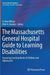 The Massachusetts General Hospital Guide to Learning Disabilities: Assessing Learning Needs of Children and Adolescents by H. Kent Wilson