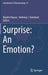 Surprise: An Emotion? by Natalie Depraz