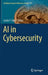 AI in Cybersecurity by Leslie F. Sikos