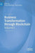 Business Transformation Through Blockchain: Volume I by Horst Treiblmaier