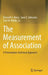 The Measurement of Association: A Permutation Statistical Approach by Kenneth J. Berry