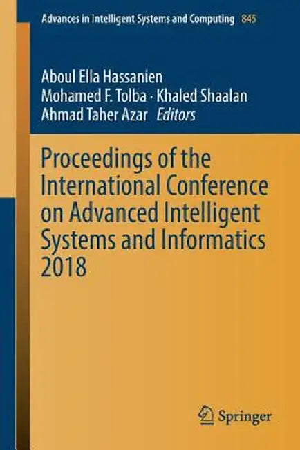 Proceedings of the International Conference on Advanced Intelligent Systems and Informatics 2018 by Aboul Ella Hassanien