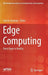 Edge Computing: From Hype to Reality by Fadi Al-Turjman