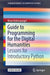 Guide to Programming for the Digital Humanities: Lessons for Introductory Python by Brian Kokensparger