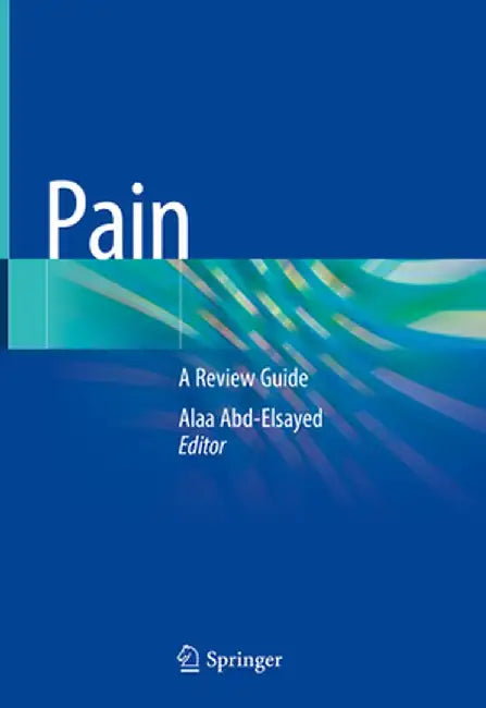 Pain: A Review Guide by Alaa Abd-Elsayed