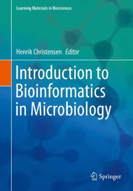 Introduction to Bioinformatics in Microbiology- by Christensen