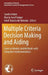 Multiple Criteria Decision Making and Aiding: Cases on Models and Methods with Computer Implementations by Sandra Huber