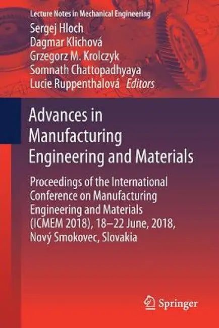 Advances in Manufacturing Engineering and Materials: Proceedings of the International Conference on Manufacturing Engineering and Materials (Icmem 201 by Sergej Hloch