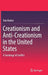 Creationism and Anti-Creationism in the United States: A Sociology of Conflict by Tom Kaden