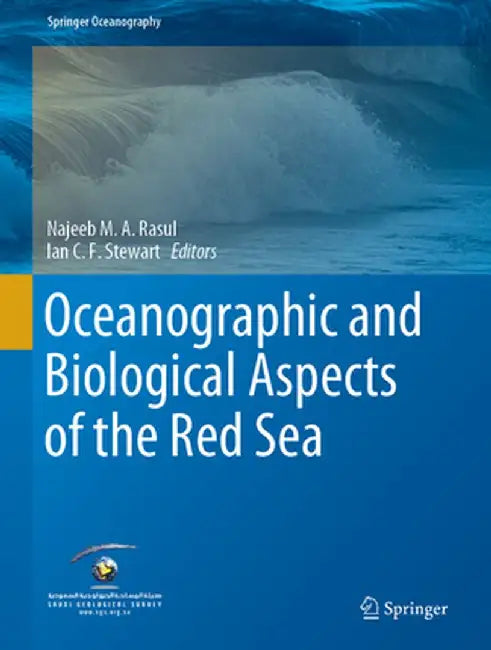 Oceanographic and Biological Aspects of the Red Sea by Najeeb M. A. Rasul
