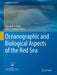 Oceanographic and Biological Aspects of the Red Sea by Najeeb M. A. Rasul