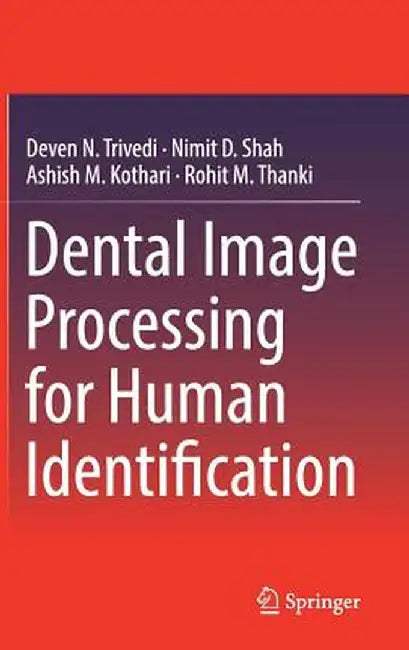 Dental Image Processing for Human Identification by Deven N. Trivedi
