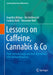 Lessons on Caffeine Cannabis & Co Plant-derived Drugs and their Interaction with Human Receptors by Böttger