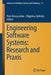 Engineering Software Systems: Research and PRAXIS by Piotr Kosiuczenko