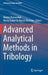 Advanced Analytical Methods in Tribology by Martin Dienwiebel