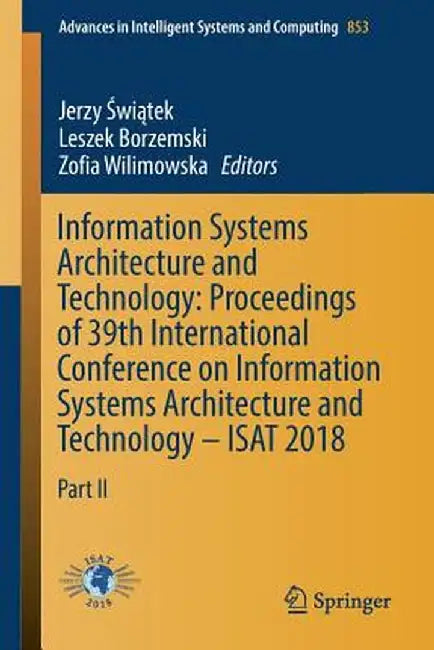 Information Systems Architecture and Technology: Proceedings of 39th International Conference on Information Systems Architecture and Technology - Isa by Jerzy Świątek