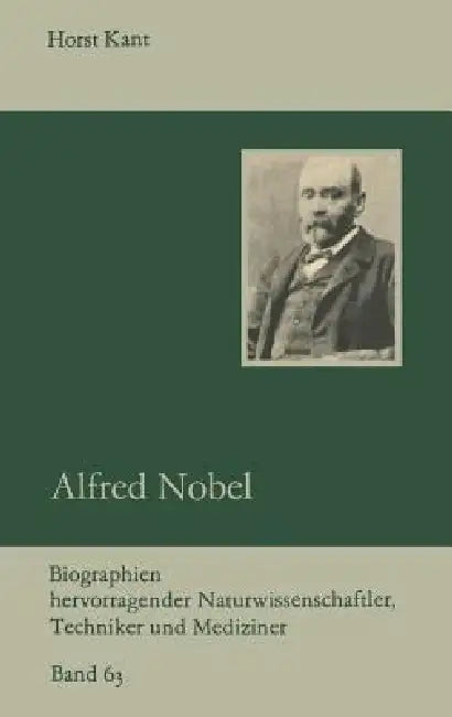 Alfred Nobel by Horst Kant