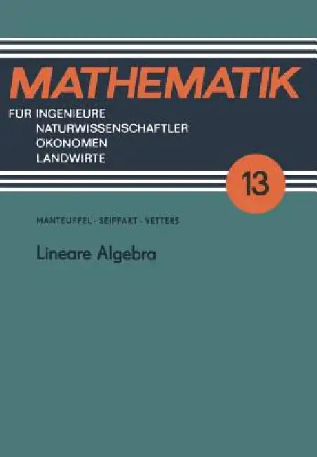 Lineare Algebra by Karl Manteuffel, Egon Seiffart, Klaus Vetters