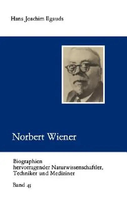 Norbert Wiener by Hans Joachim Ilgauds