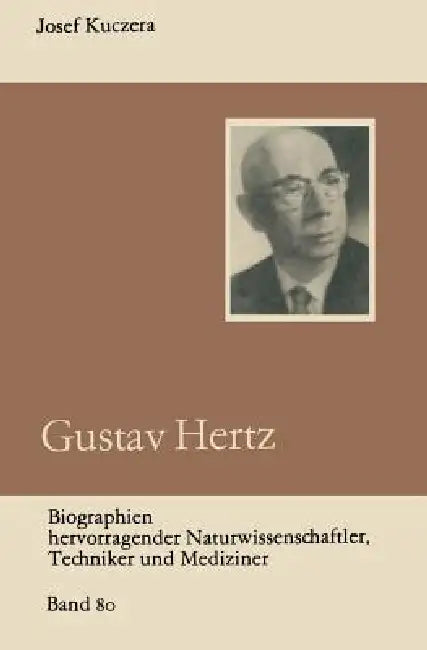 Gustav Hertz by Josef Kuczera