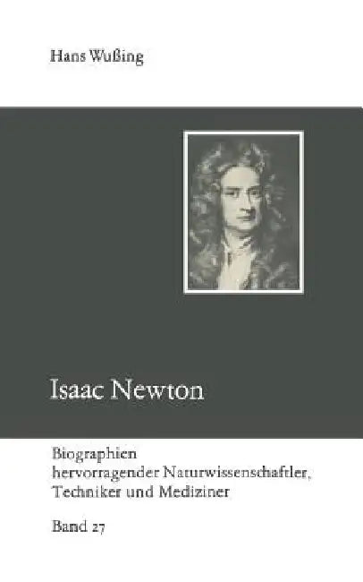 Isaac Newton by Hans Wußing