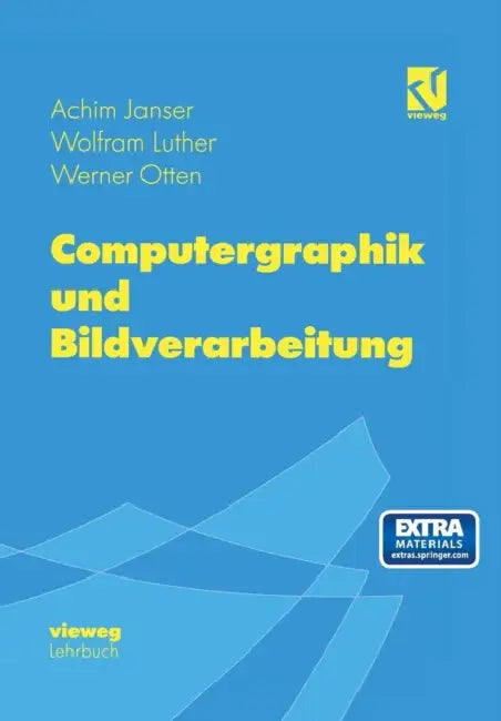 Computergraphik Und Bildverarbeitung by Achim Janser, Martin Ohsmann, Wolfram Luther