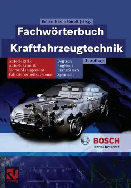 Fachwörterbuch Kraftfahrzeugtechnik: Deutsch, Englisch, Französisch, Spanisch by Robert Bosch Gmbh