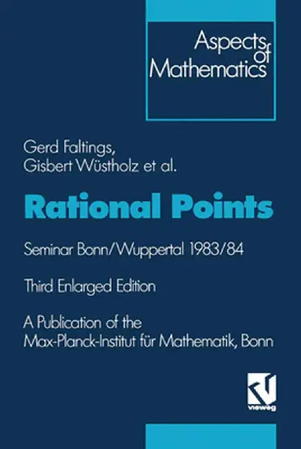 Rational Points: Seminar Bonn/Wuppertal 1983/84 by Gerd Faltings