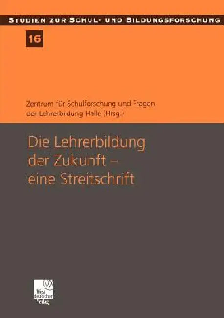 Die Lehrerbildung Der Zukunft -- Eine Streitschrift: Eine Streitschrift by Georg Breidenstein