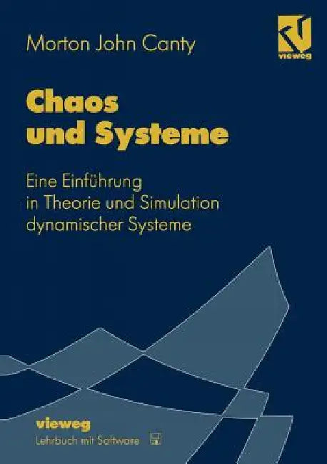 Chaos Und Systeme: Eine Einführung in Theorie Und Simulation Dynamischer Systeme by Morton John Canty