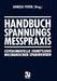 Handbuch Spannungs Messpraxis: Experimentelle Ermittlung Mechanischer Spannungen by Arnold Peiter