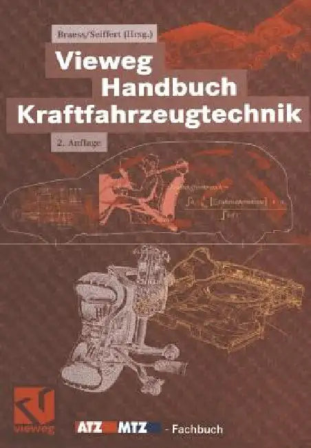 Vieweg Handbuch Kraftfahrzeugtechnik by Hans-Hermann Braess, Ulrich Seiffert