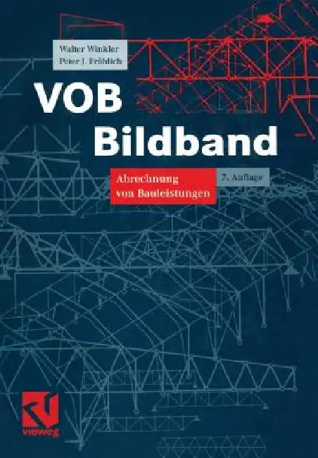 Vob Bildband: Verdingungsordnung Für Bauleistungen Abrechnung Von Bauleistungen by Walter Winkler, Peter Fröhlich