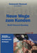 Neue Wege Zum Kunden: Multi-Channel-Banking by Anton Schmoll, Wolfgang Ronzal