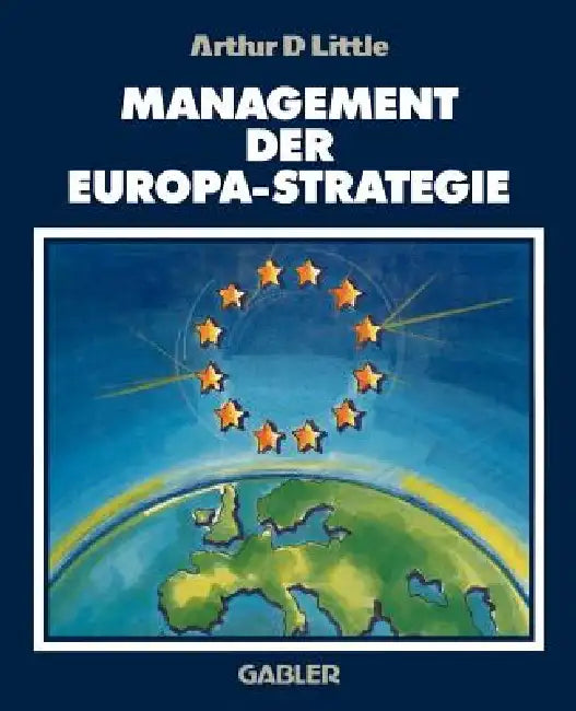 Management Der Europa-Strategie by Arthur D. Little