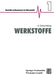 Werkstoffe by Hanno Schaumburg, Hanno Schaumburg