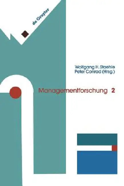 Managementforschung by Wolfgang H. Staehle, Peter Conrad