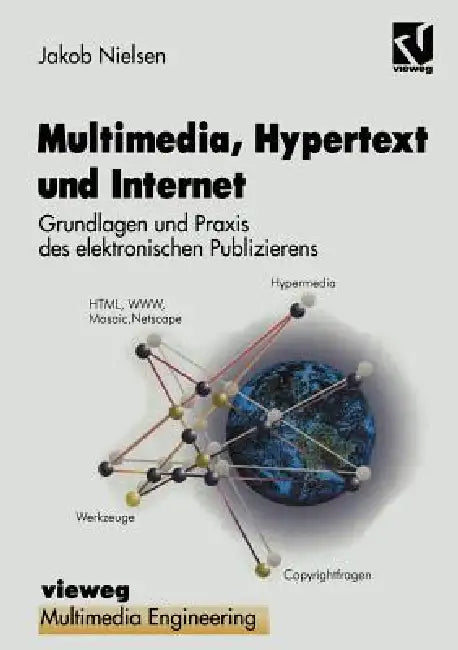 Multimedia, Hypertext Und Internet: Grundlagen Und PRAXIS Des Elektronischen Publizierens by Jakob Nielsen, Wolfgang Effelsberg, Ralf Steinmetz